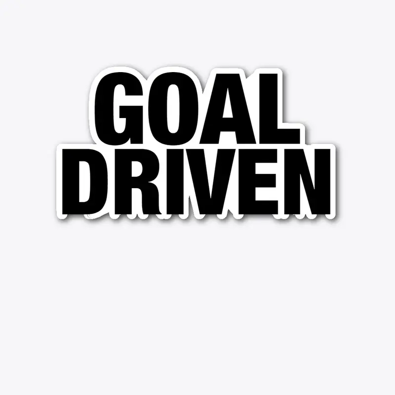 Goal Driven People Only !!