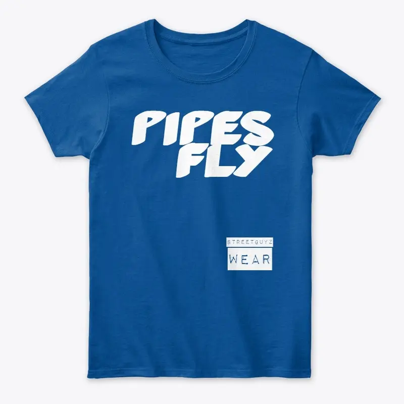 Pipes Fly (White Letters)